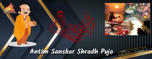 Best hindi pandit in bangalore for antim sanksar puja